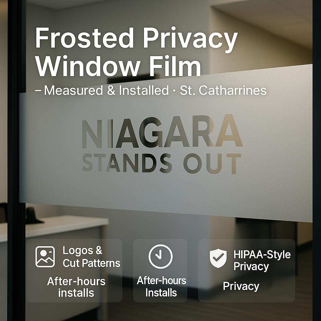 Frosted Privacy Window Film — Measured & Installed (St. Catharines) Niagara Stands Out