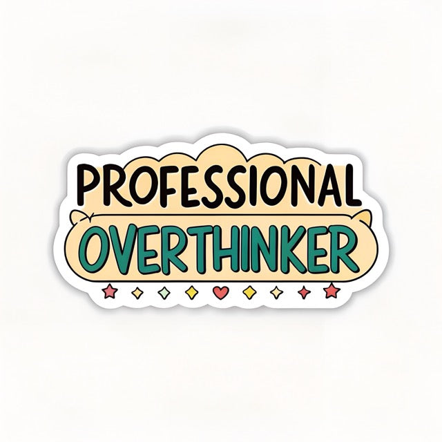 Professional Overthinker